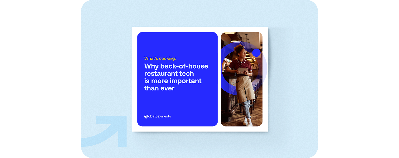 Cover page of playbook titled What’s cooking: why back-of-house restaurant tech is more important than ever, by Global Payments