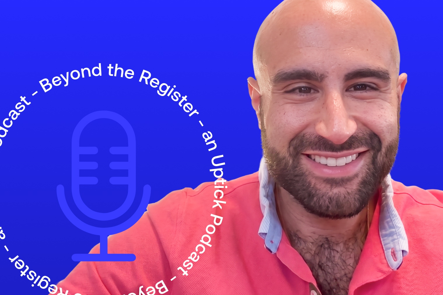 Graphic still of Beyond the Register, an Uptick podcast by Global Payments, with guest Edy Massih