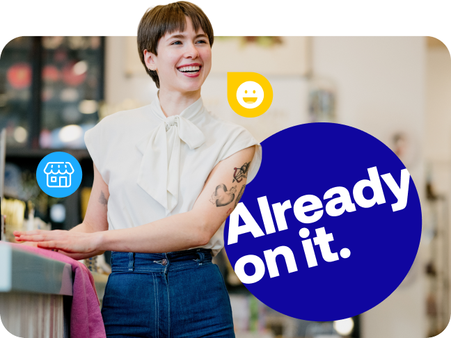 Woman working in retail store and smiling. 'Already on it' is on the screen in text.